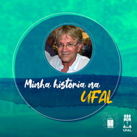 Professor Geraldo Majela é o homenageado no Minha História na Ufal