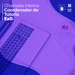 Educação a Distância abre chamada interna para coordenador de tutoria