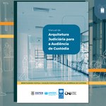 Professora é consultora de Manual de Arquitetura para a Audiência de Custódia