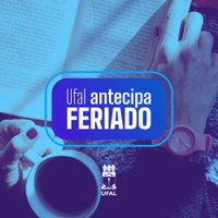 Ufal antecipa feriado do Dia do Evangélico para a segunda-feira (28)