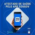 Atestados médicos e odontológicos devem ser enviados via app SouGov