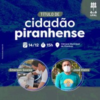 Coordenadores da Expedição São Francisco recebem título de Cidadãos Piranhenses