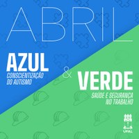 Abril Verde e Azul discute segurança e saúde no trabalho e Autismo