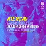 Servidores inscritos como colaboradores eventuais devem enviar documentação