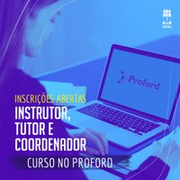 Inscrições abertas para instrutor, tutor e coordenador de curso no Proford