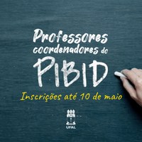 Inscrições de professores coordenadores do Pibid terminam dia 10 de maio