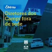 Campi Arapiraca e Sertão participam de eleições para diretores