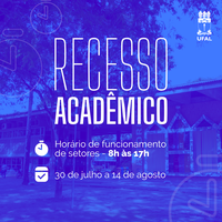 Recesso acadêmico altera horário de funcionamento dos setores da Ufal
