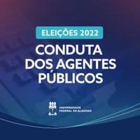 Ufal orienta sobre condutas vedadas aos agentes públicos no período eleitoral