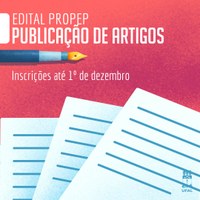 Propep lança novo edital de apoio à publicação de artigos científicos