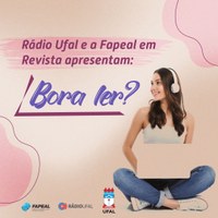 Rádio Ufal e Fapeal em Revista apresentam coluna com dicas de leitura