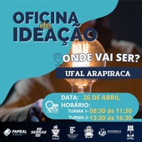 Campus Arapiraca promove Oficina de Ideação no próximo dia 26