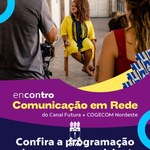 UFPE sedia encontro de comunicação das Ifes e Canal Futura