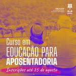 Progep abre vagas para curso em Educação para Aposentadoria