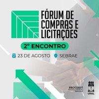 Ufal realiza 2º Encontro do Fórum de Compras e Licitações