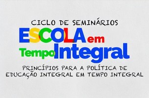 Ufal participa de Ciclo de Seminários do Escola em Tempo Integral
