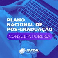 Fapeal convida alagoanos para opinar sobre Plano Nacional de Pós-graduação