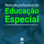 Inscrições abertas para mestrado profissional em Educação Especial