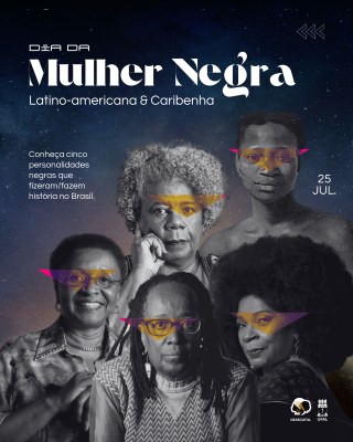 Campanha do Neabi Ufal celebra a beleza e o legado de mulheres negras no Brasil