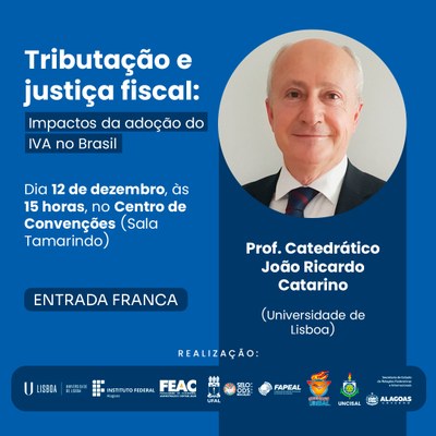 Catedrático português  ministra palestra sobre justiça fiscal e impactos do IVA, em Maceió