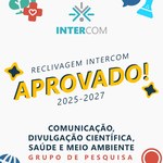 Intercom aprova reproposição de grupo de pesquisa em Comunicação