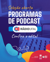 Rádio Ufal lança chamada pública para seleção de novos podcasts Rádio Ufal lança chamada pública para seleção de novos podcasts