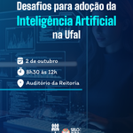 Ufal promove evento sobre desafios e oportunidades da IA na educação