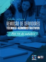 Ufal abre seleção interna para remoção de servidores técnico-administrativos