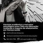 Pesquisa investiga estresse acadêmico e saúde mental entre técnicos administrativos