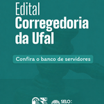 Ufal divulga resultado de banco de servidores para comissões correicionais