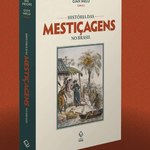 Livro revisita mestiçagem e revela histórias da formação do Brasil