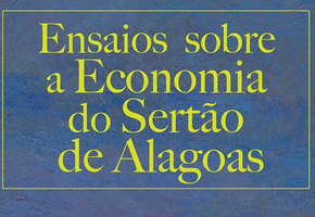 Ebook gratuito sobre economia no Sertão de AL é disponibilizado pela Unidade Santana