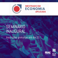 Feac promove seminário inaugural do mestrado em Economia Aplicada