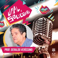 Ufal e Sociedade entrevista o professor Geraldo Veríssimo do Ceca