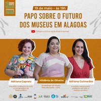 MTB realiza live sobre o futuro dos museus em Alagoas