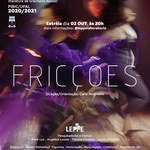 Espetáculo “Fricções” estreia neste sábado no canal do Leppe no Youtube