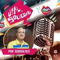 Ufal e Sociedade entrevista o professor Rodrigo Reis do Curso de Administração