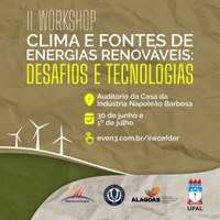 Ufal realiza 2º workshop sobre climas e fontes de energia renováveis