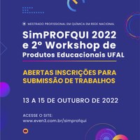Inscrições abertas para o Simprofqui 2022 e Workshop Profqui Ufal