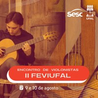 Ufal promove 2ª edição do Festival de Violão na Escola Técnica de Artes