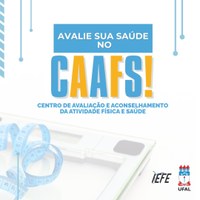 Estudantes e servidores podem realizar avaliação de saúde gratuita no Caafs