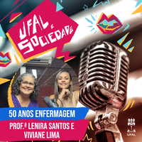 O programa Ufal e Sociedade celebra o jubileu do curso de Enfermagem da Ufal