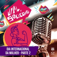 Programa Ufal e Sociedade continua com homenagem às mulheres