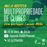Aula aberta discute os modelos de multipropriedade de clubes
