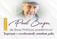 Abertas as inscrições para o Prêmio Paul Singer de Boas Práticas Acadêmicas