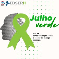 HU promove campanha Julho Verde de prevenção ao câncer de cabeça e pescoço