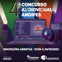 Andifes promove 4º Concurso de Audiovisual e Prêmio de Jornalismo 2023