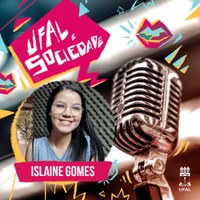 Ufal e Sociedade entrevista Islaine Eli, estudante de Química da Ufal