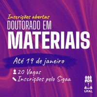 Ufal oferta 20 vagas para curso de doutorado em Materiais