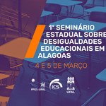 Desigualdades educacionais em Alagoas são tema de debate em evento na Ufal